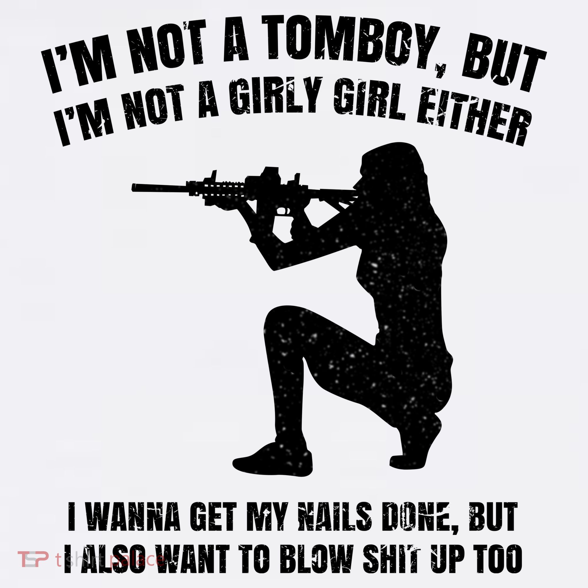 IM Not A Tomboy But IM Not A Girly Girl Either Women's Tank Top