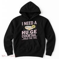 I Need A Huge Cocktail Hold The Tail Summer Drinking Humor Hoodie thumb 0