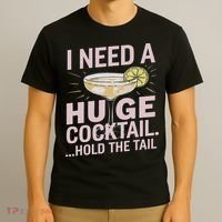I Need A Huge Cocktail Hold The Tail Summer Drinking Humor T-Shirt thumb 3