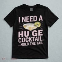 I Need A Huge Cocktail Hold The Tail Summer Drinking Humor T-Shirt thumb 5