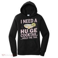 I Need A Huge Cocktail Hold The Tail Summer Drinking Humor Women's Hoodie thumb 0