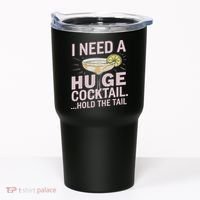 I Need A Huge Cocktail Hold The Tail Summer Drinking Humor Tumbler thumb 0