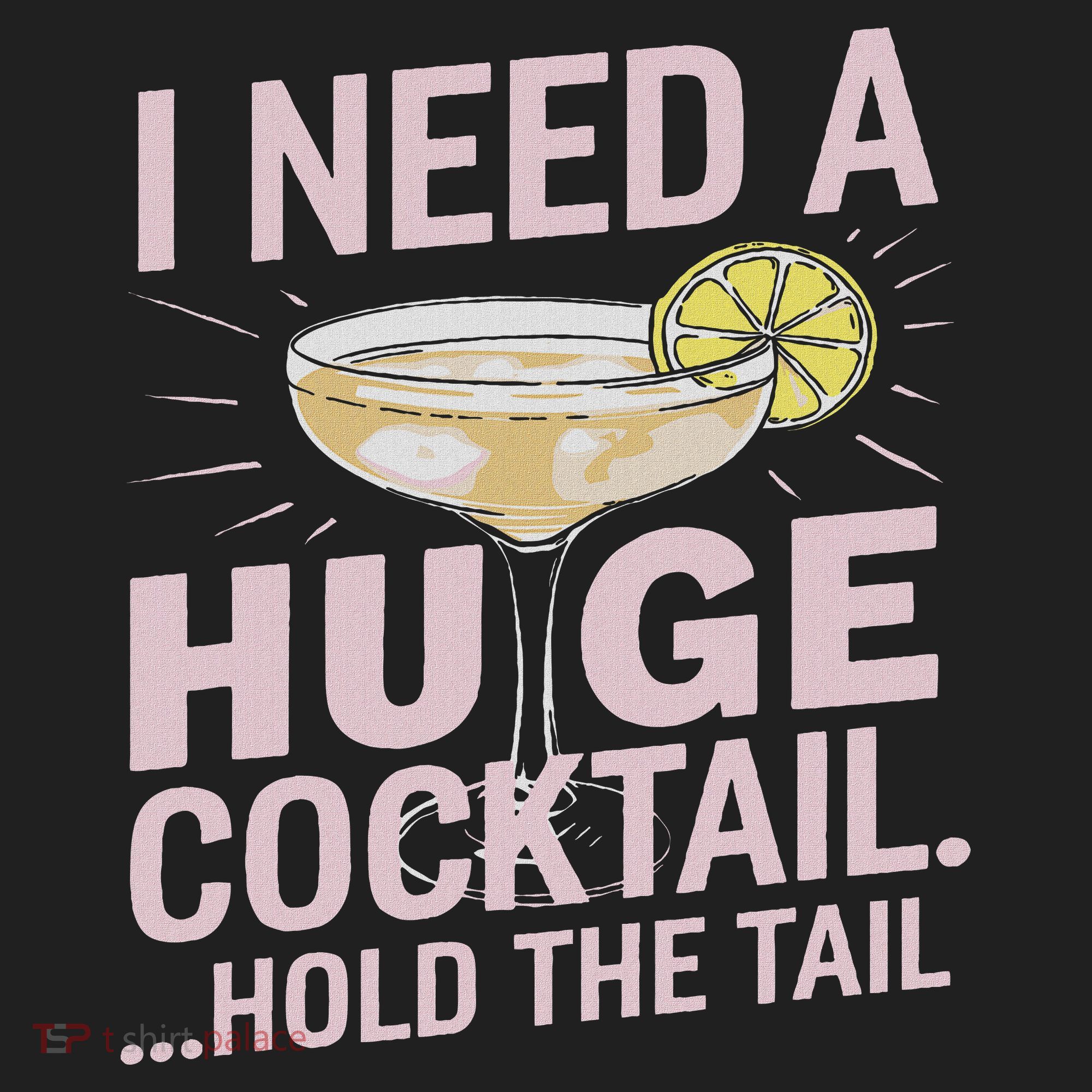 I Need A Huge Cocktail Hold The Tail Summer Drinking Humor Hat