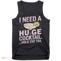 I Need A Huge Cocktail Hold The Tail Summer Drinking Humor Tank Top thumb 0