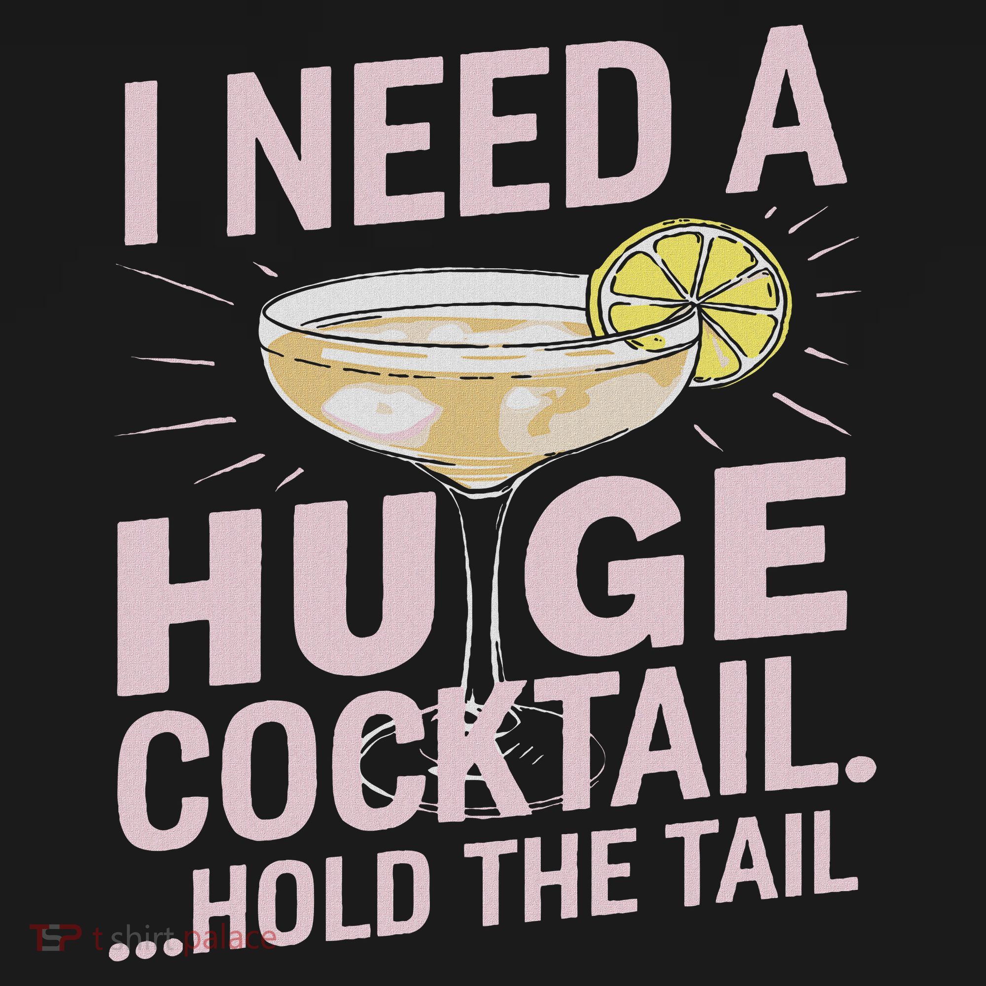 I Need A Huge Cocktail Hold The Tail Summer Drinking Humor Tank Top