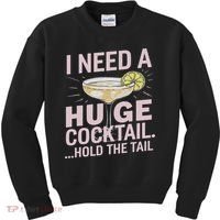 I Need A Huge Cocktail Hold The Tail Summer Drinking Humor Kids Sweatshirt thumb 0