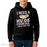 I Need A Huge Cocktail Hold The Tail Summer Drinking Humor Kids Hoodie thumb 4