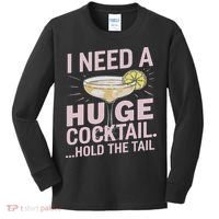 I Need A Huge Cocktail Hold The Tail Summer Drinking Humor Kids Long Sleeve Shirt thumb 0