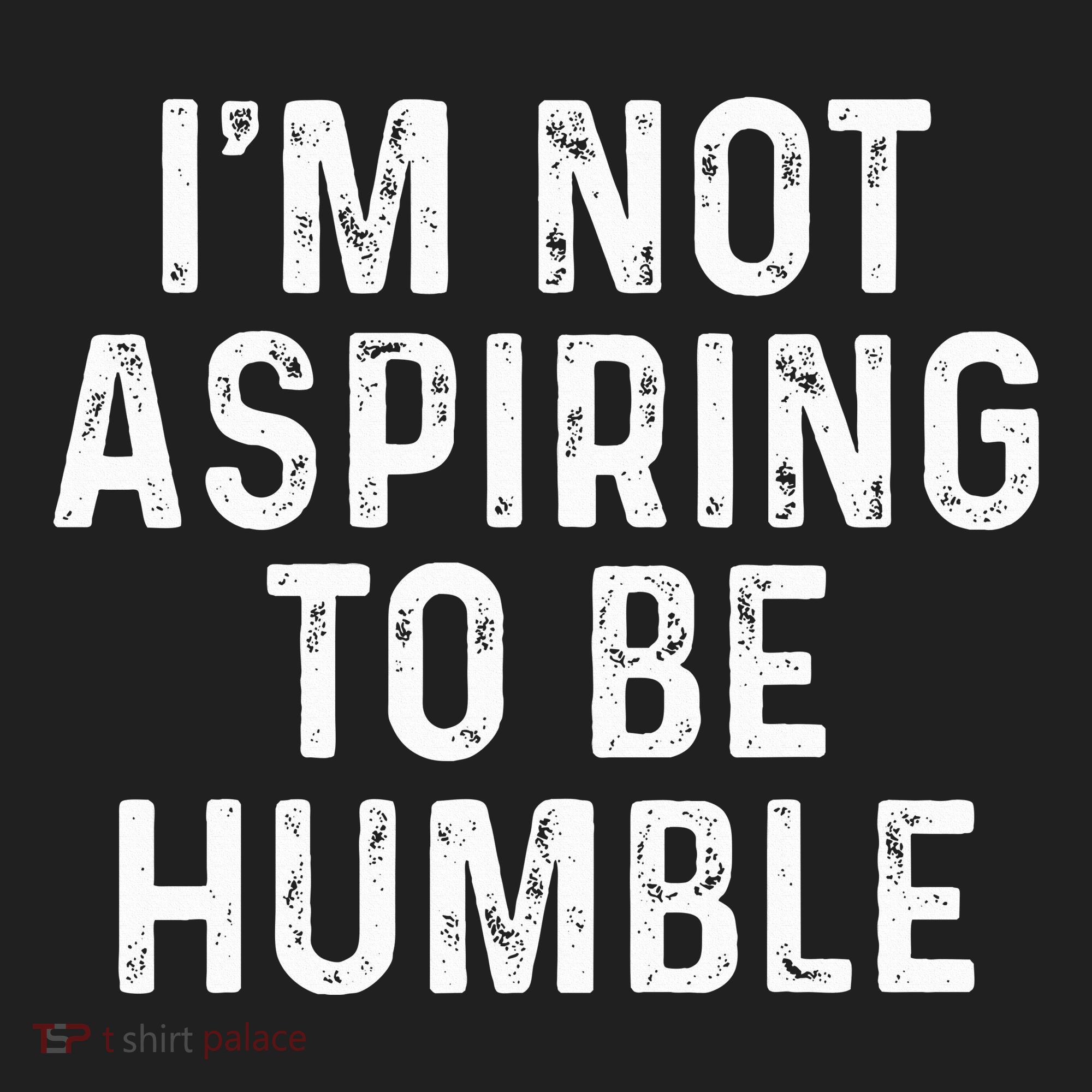 IM Not Aspiring To Be Humble Beanie