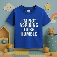 IM Not Aspiring To Be Humble Toddler T-Shirt thumb 3