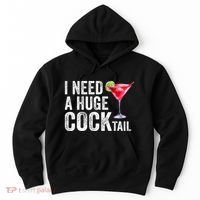 I Need A Huge Cocktail Funny Hoodie thumb 0