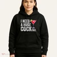 I Need A Huge Cocktail Funny Hoodie thumb 5