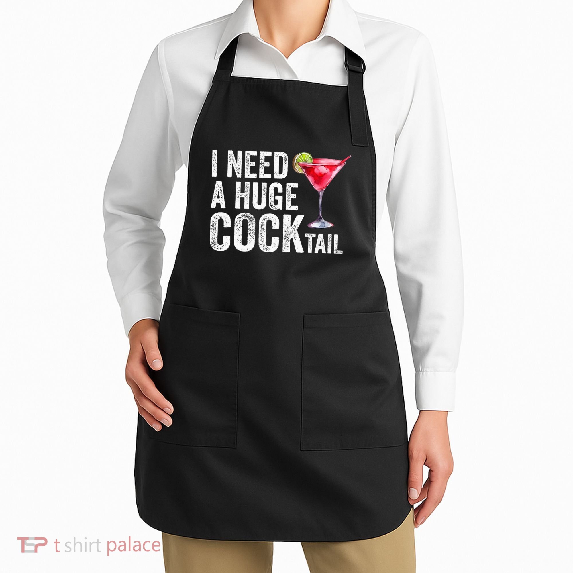 I Need A Huge Cocktail Funny Apron