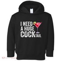 I Need A Huge Cocktail Funny Toddler Hoodie thumb 0