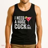 I Need A Huge Cocktail Funny Tank Top thumb 3