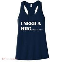 I Need A Huge Glass Of Wine Funny I Need A Hug Women's Tank Top thumb 0