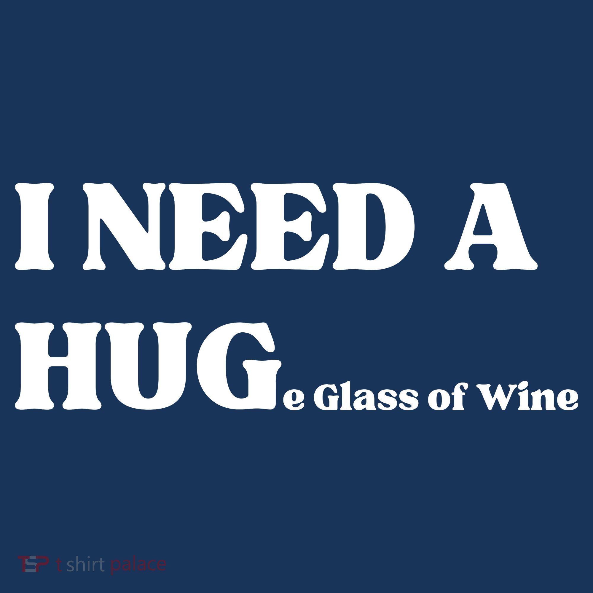 I Need A Huge Glass Of Wine Funny I Need A Hug Hat