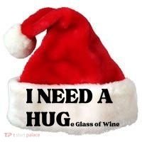I Need A Huge Glass Of Wine Funny I Need A Hug Santa Hat thumb 0