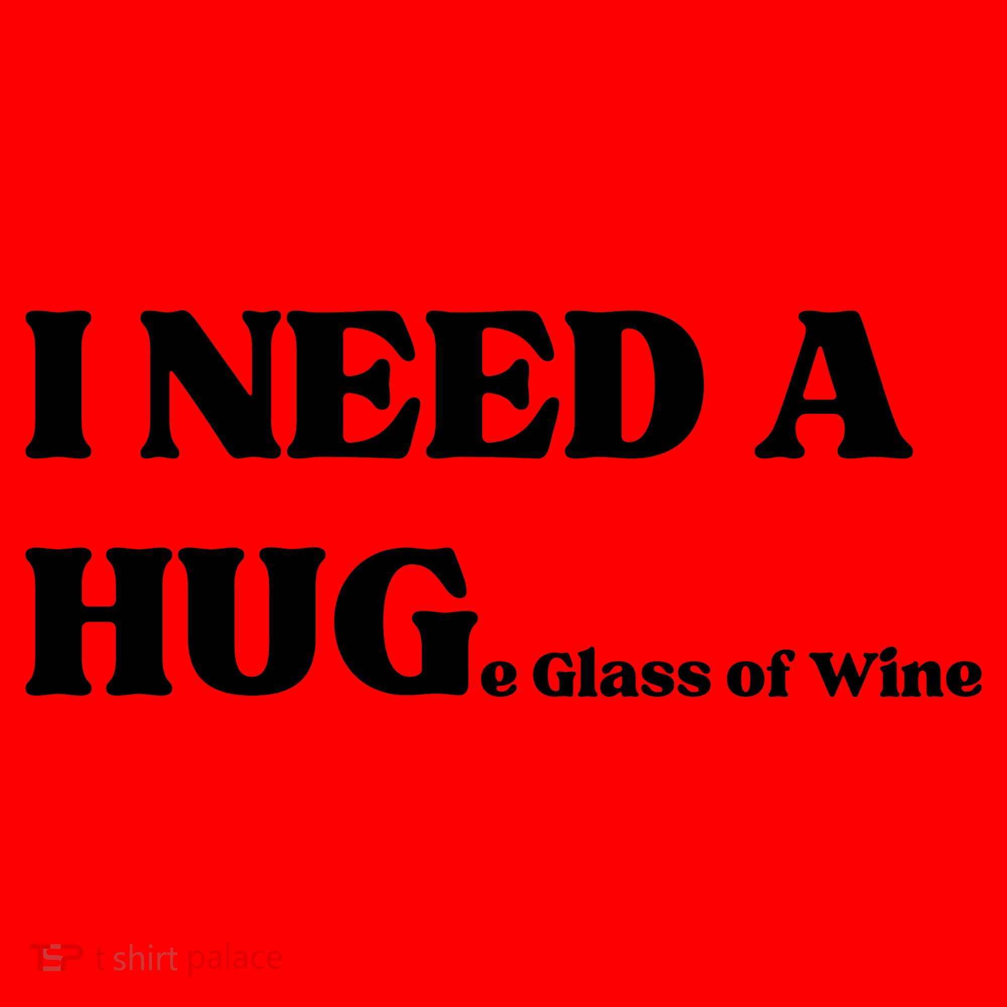 I Need A Huge Glass Of Wine Funny I Need A Hug Santa Hat