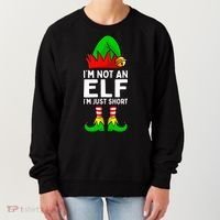 I'm Not An Elf Im Just Short Funny Christmas  Women's Sweatshirt thumb 0