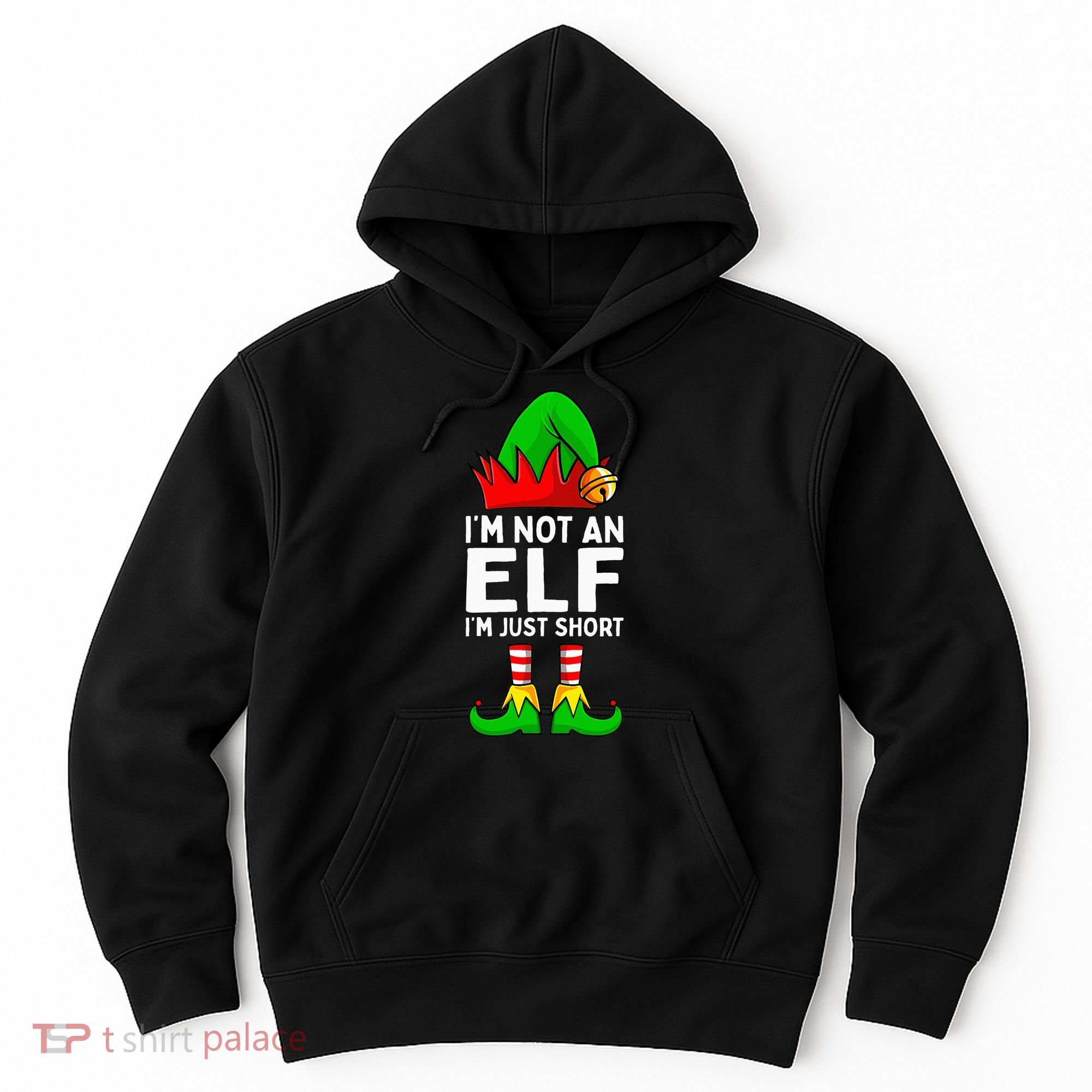 I'm Not An Elf Im Just Short Funny Christmas  Hoodie