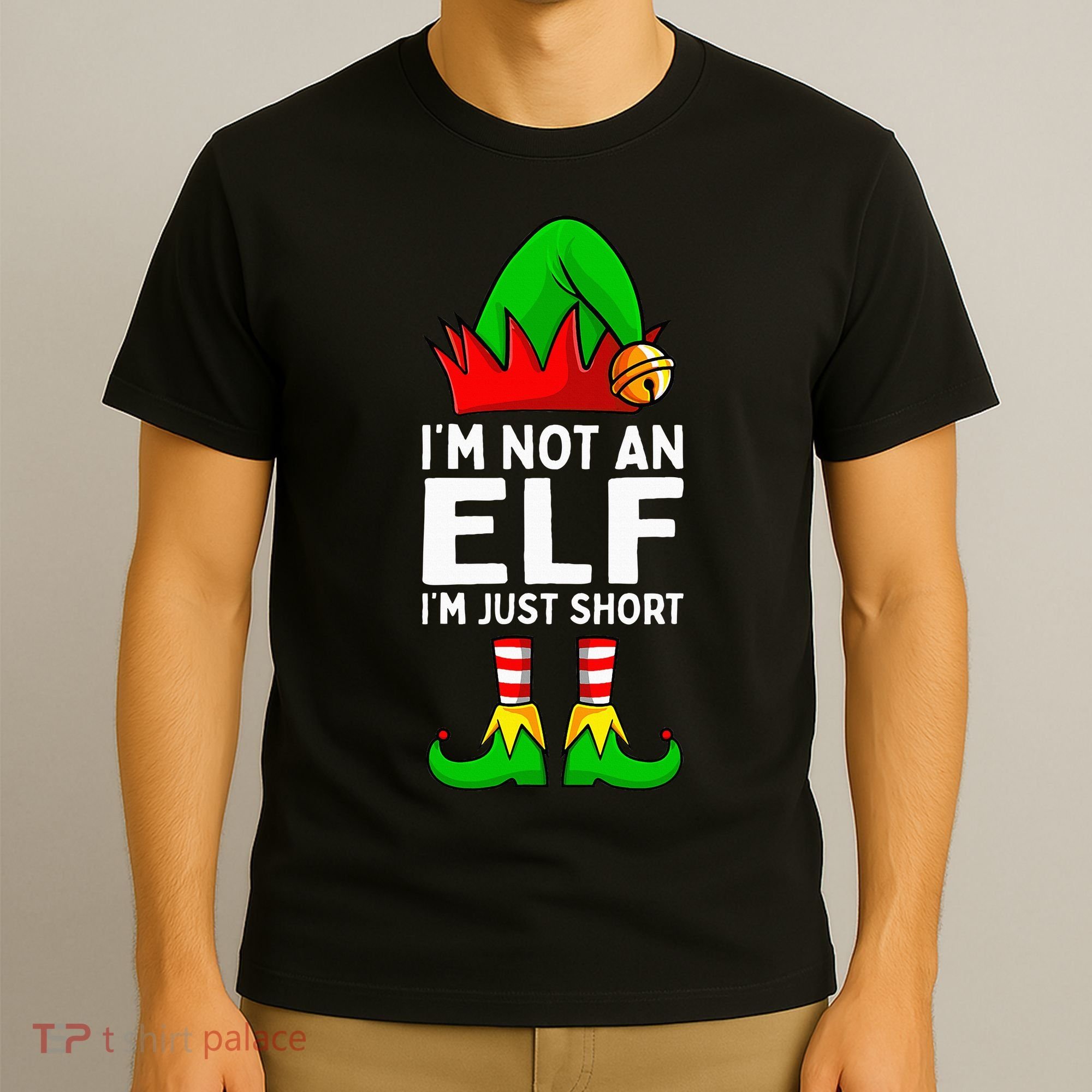 I'm Not An Elf Im Just Short Funny Christmas  T-Shirt