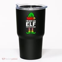 I'm Not An Elf Im Just Short Funny Christmas  Tumbler thumb 0
