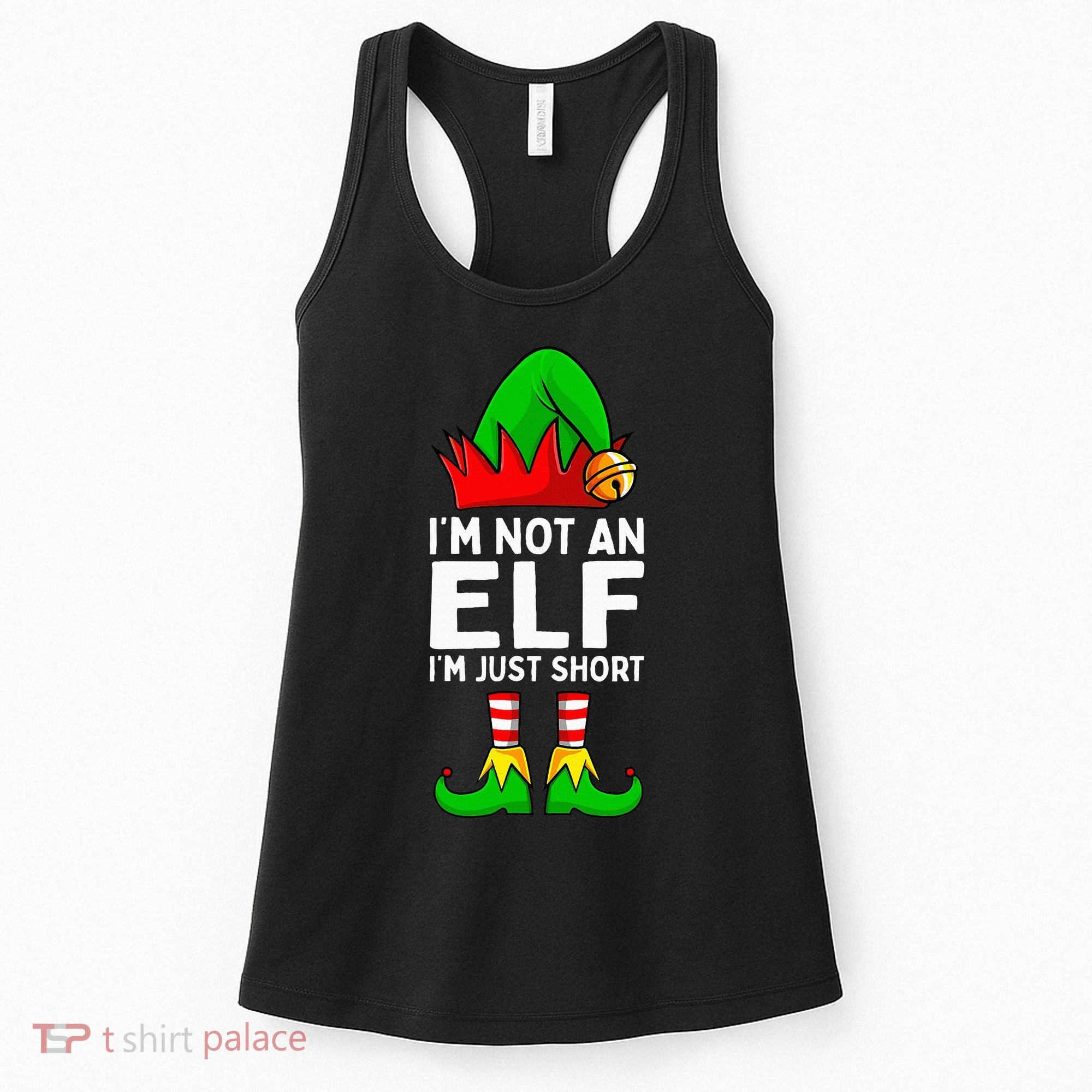 I'm Not An Elf Im Just Short Funny Christmas  Women's Tank Top