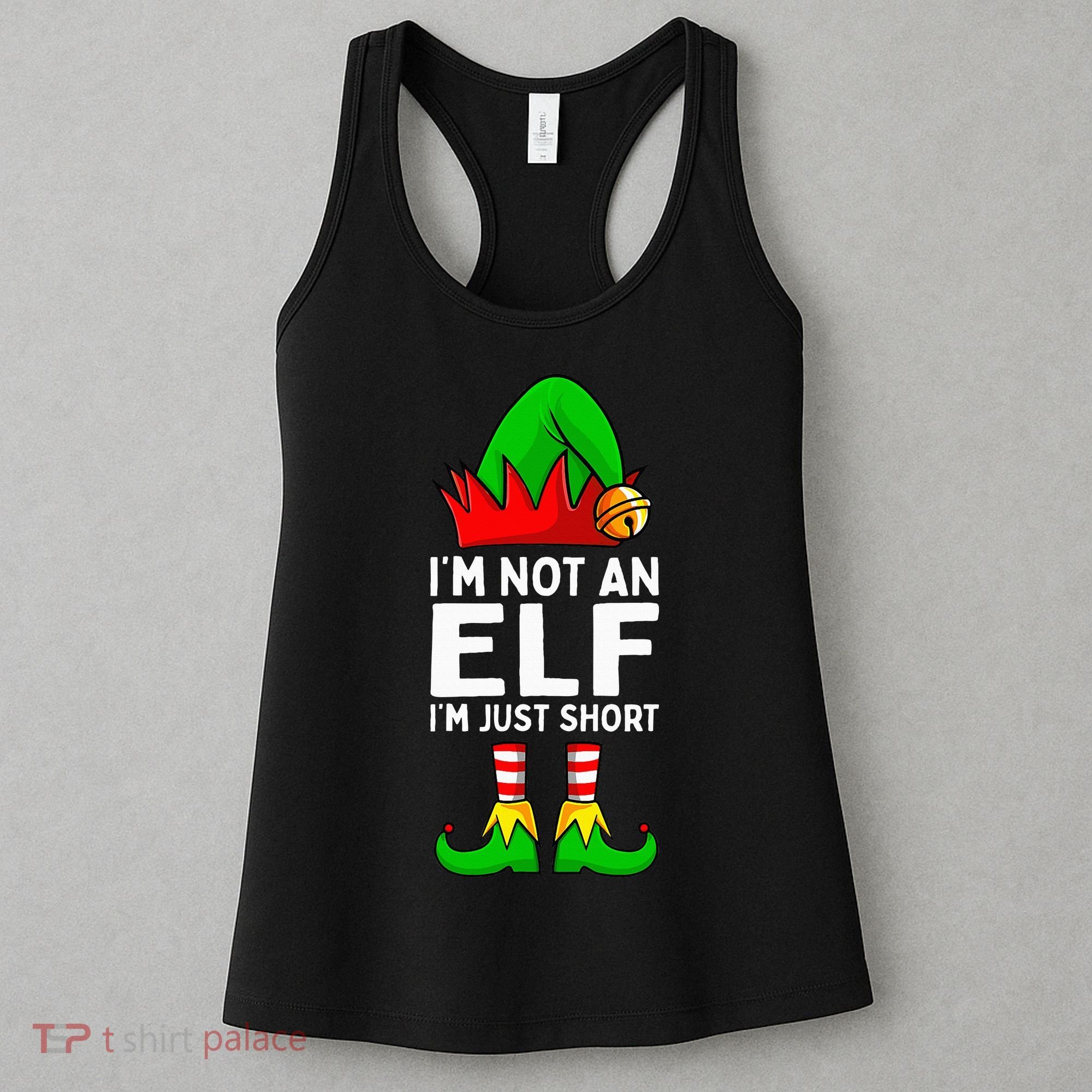I'm Not An Elf Im Just Short Funny Christmas  Women's Tank Top
