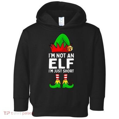I'm Not An Elf Im Just Short Funny Christmas  Toddler Hoodie