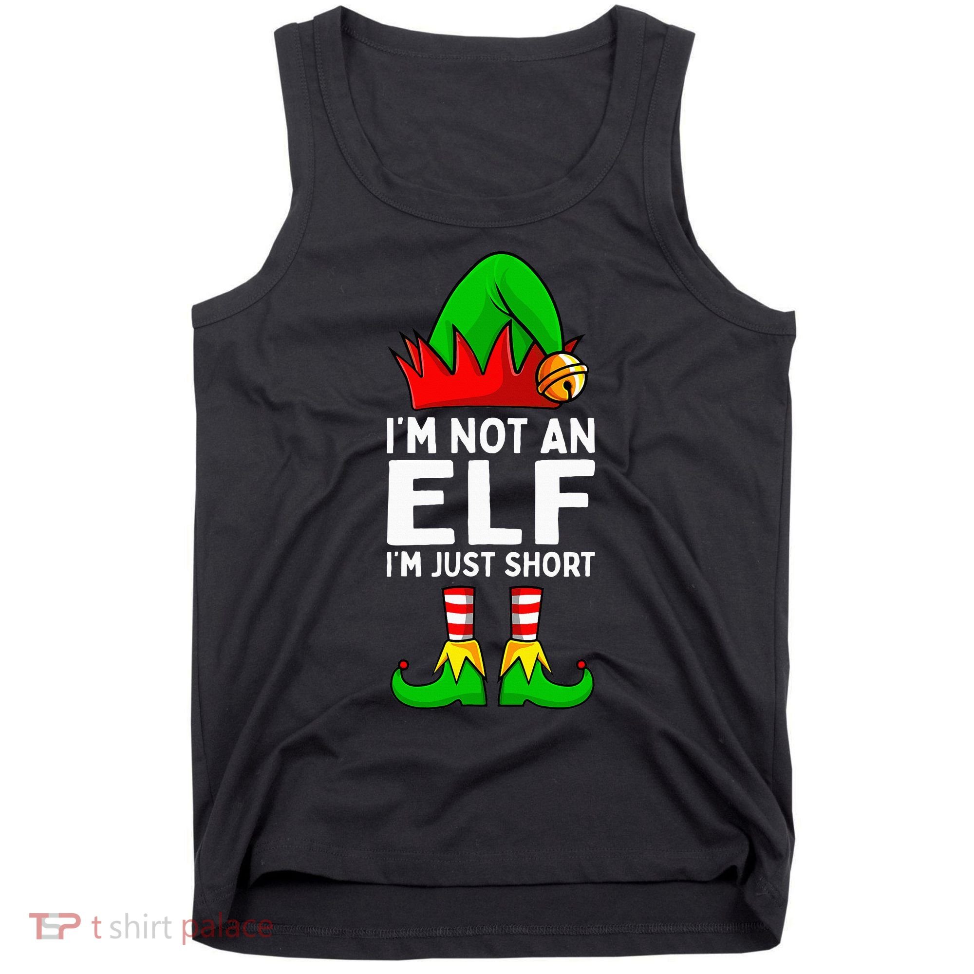 I'm Not An Elf Im Just Short Funny Christmas  Tank Top