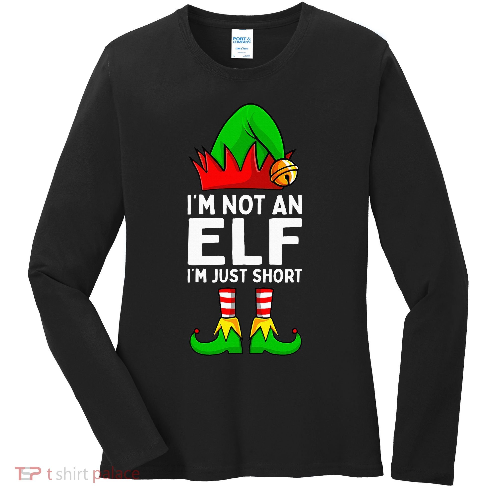 I'm Not An Elf Im Just Short Funny Christmas  Women's Long Sleeve Shirt