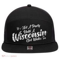 Its Not A Party Until A Wisconsin Girl Walks In 7 Panel Mesh Trucker Snapback Hat thumb 0