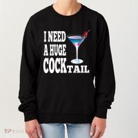 I Need A Huge Cocktail Women's Sweatshirt thumb 0