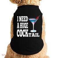 I Need A Huge Cocktail Doggie Tank thumb 0