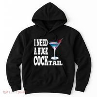 I Need A Huge Cocktail Hoodie thumb 0