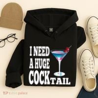 I Need A Huge Cocktail Hoodie thumb 4