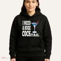 I Need A Huge Cocktail Hoodie thumb 5