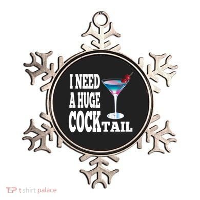 I Need A Huge Cocktail Ornament