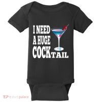 I Need A Huge Cocktail Baby Bodysuit thumb 0