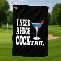 I Need A Huge Cocktail Golf Towel thumb 1