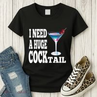 I Need A Huge Cocktail Women's T-Shirt thumb 3
