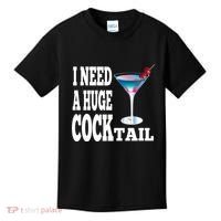 I Need A Huge Cocktail Kids T-Shirt thumb 0