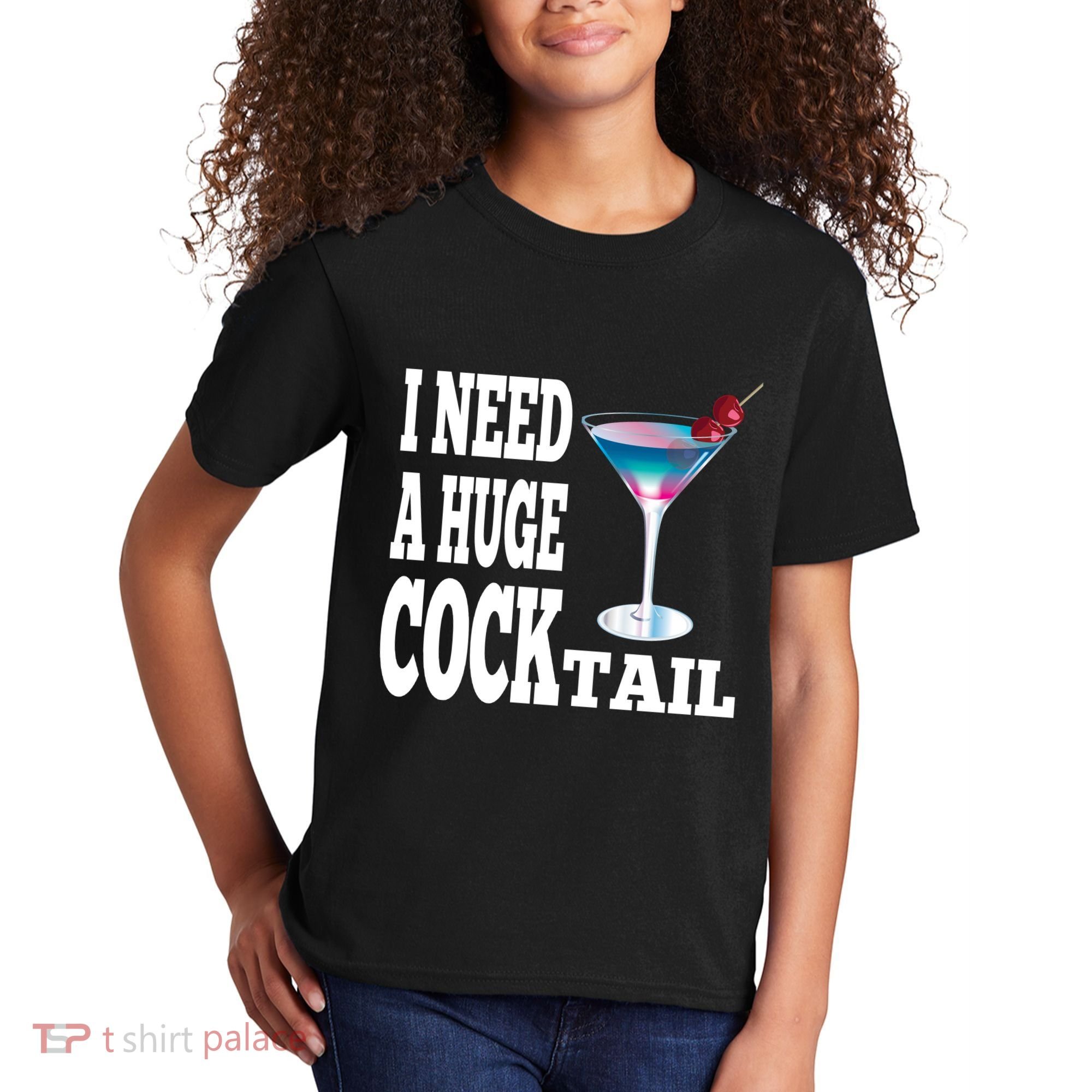 I Need A Huge Cocktail Kids T-Shirt