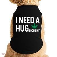 I Need A Huge Bong Hit Marijuana Pot Smoker Pothead Stoner Gift Doggie Tank thumb 0