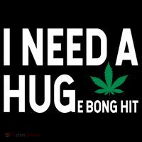 I Need A Huge Bong Hit Marijuana Pot Smoker Pothead Stoner Gift Coffee Mug thumb 5