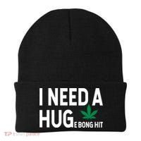 I Need A Huge Bong Hit Marijuana Pot Smoker Pothead Stoner Gift Beanie thumb 0
