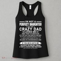 I'm Not A Perfect Daughter But My Crazy Dad Loves Me Women's Tank Top thumb 3