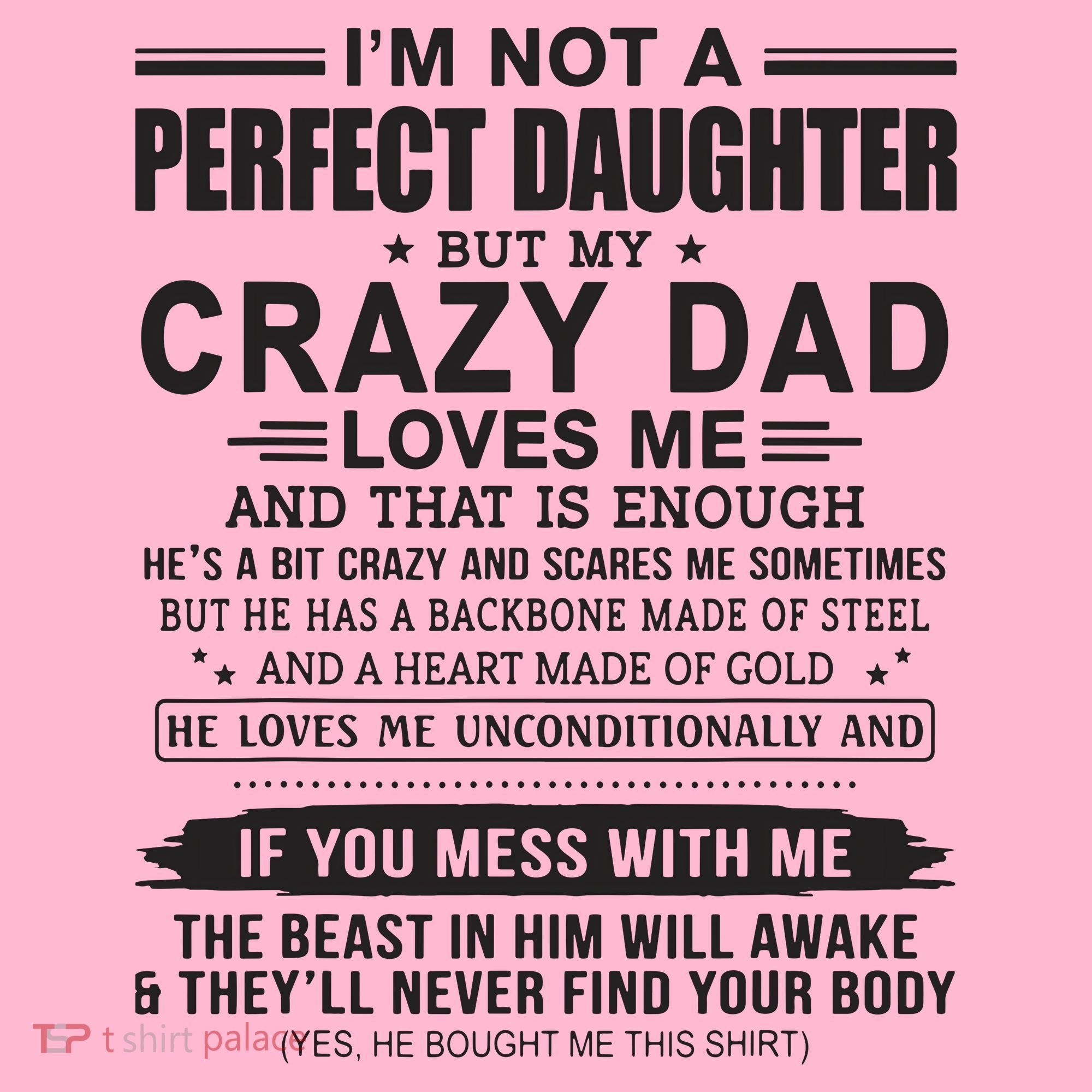 I'm Not A Perfect Daughter But My Crazy Dad Loves Me Baby Bodysuit