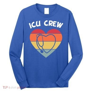 Icu Nurse Appreciation Stethoscope Cna Intensive Care Unit Gift Long Sleeve Shirt
